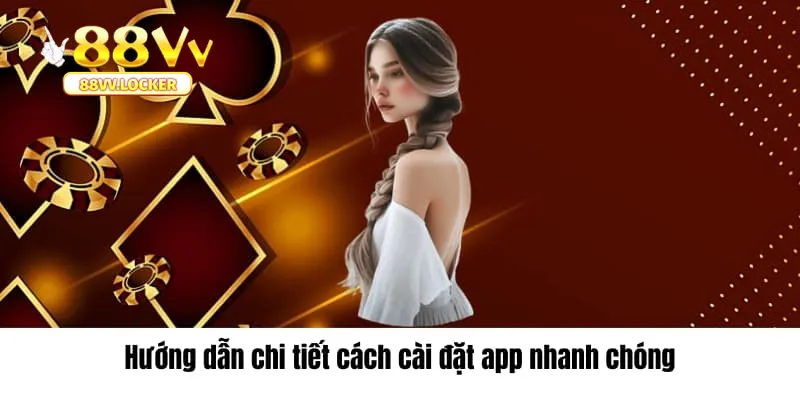 Hướng dẫn chi tiết cách cài đặt app nhanh chóng