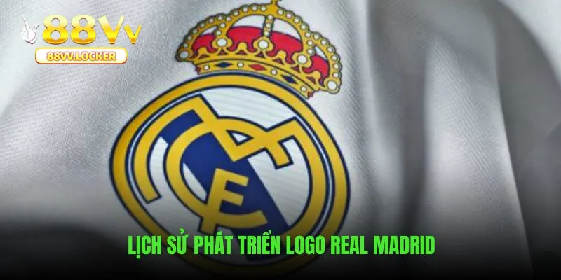 Tìm hiểu lịch sử hình thành Logo Real Madrid