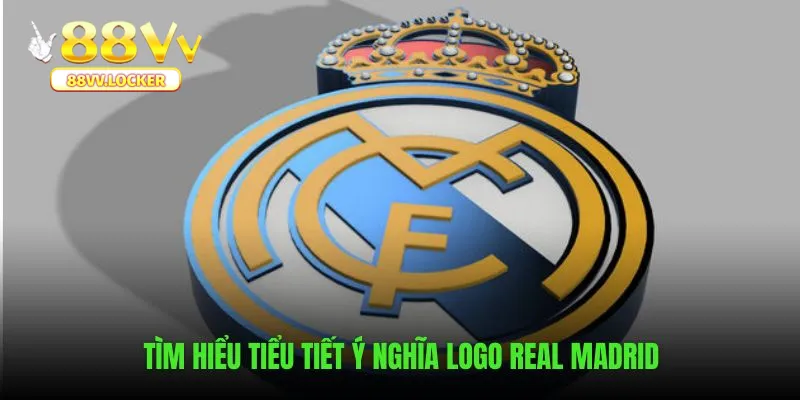 Ý nghĩa Logo Real Madrid tiểu tiết trong biểu tượng